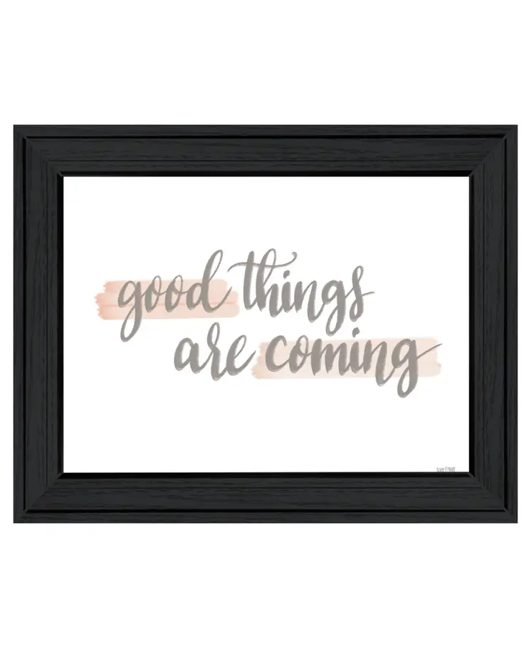 Good Things Are Coming Black Framed Print Wall Art