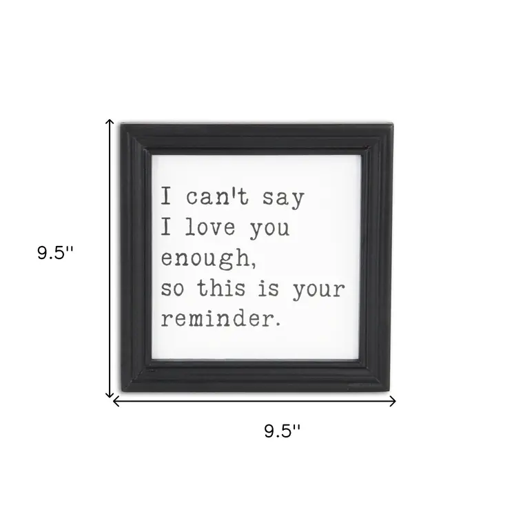 Black And White I Cant Say I Love You Enough Black Framed Print Wall Art