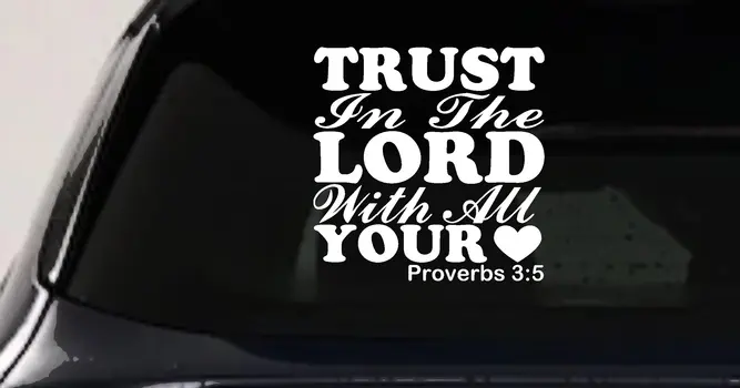 Trust in the Lord Proverbs 3:5 Vinyl Decal Sticker for Car or Truck Windows